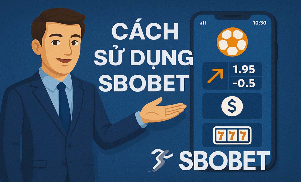 Cách sử dụng SBOBET